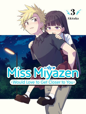 cover image of Miss Miyazen Would Love to Get Closer to You 3